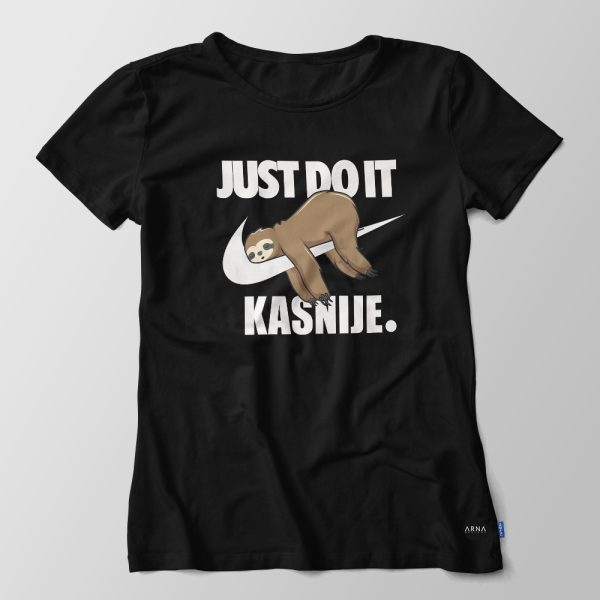 Majica - Just do it kasnije