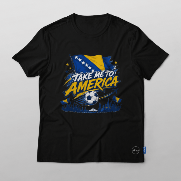 Bosna Take Me to America Navijačka Majica 3