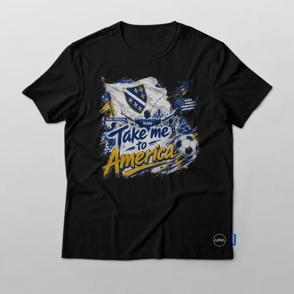 Bosna Take Me to America Navijačka Majica 2